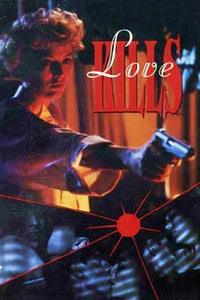 Love Kills Dvd (1991)